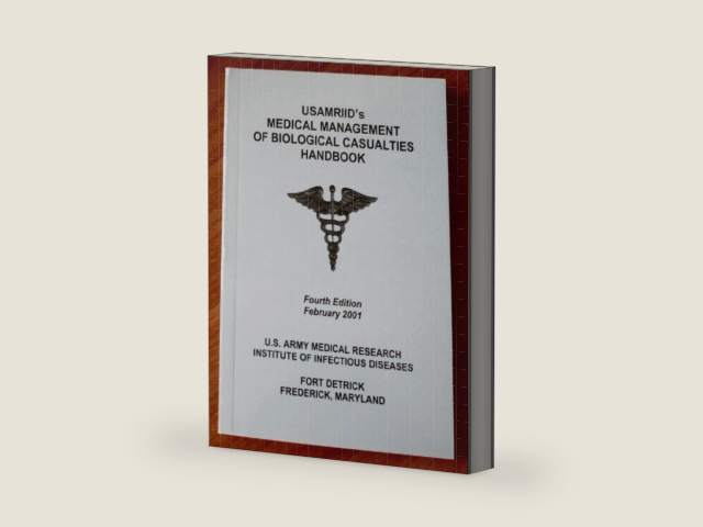Usamriid's Medical Management Of Biological Casualties Handbook by U. s. Army Medical Research