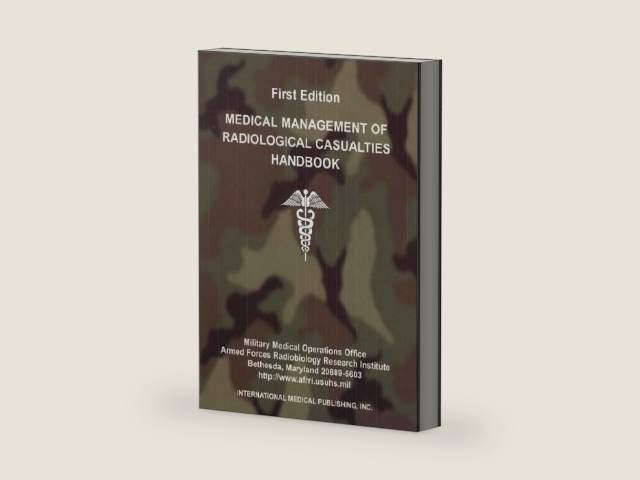Medical Management of the Radiological Casualties Handbook by U. s. Army Medical Research