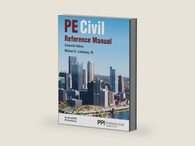 PPI PE Civil Reference Manual 16th Edition A Comprehensive Review for the NCEES PE Exam by Michael R. Lindeburg PE