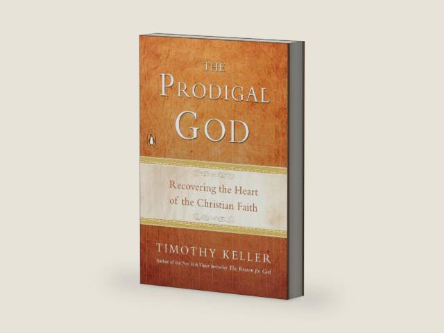 The Prodigal God: Recovering the Heart of the Christian Faith by Timothy Keller
