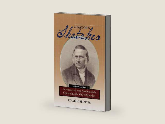 A Pastor's Sketches: Conversations with Anxious Souls Concerning the Way of Salvation by Ichabod Spencer