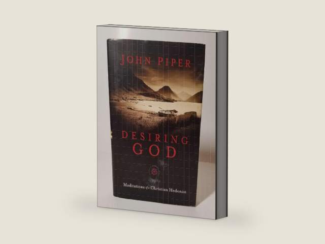 Desiring God, 25th Anniversary Reference Edition: Meditations of a Christian Hedonist by John Piper