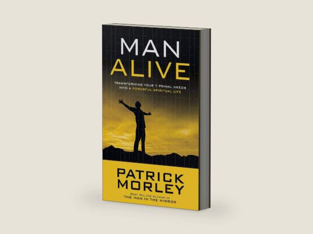 Man Alive: Transforming Your Seven Primal Needs into a Powerful Spiritual Life by Patrick Morley