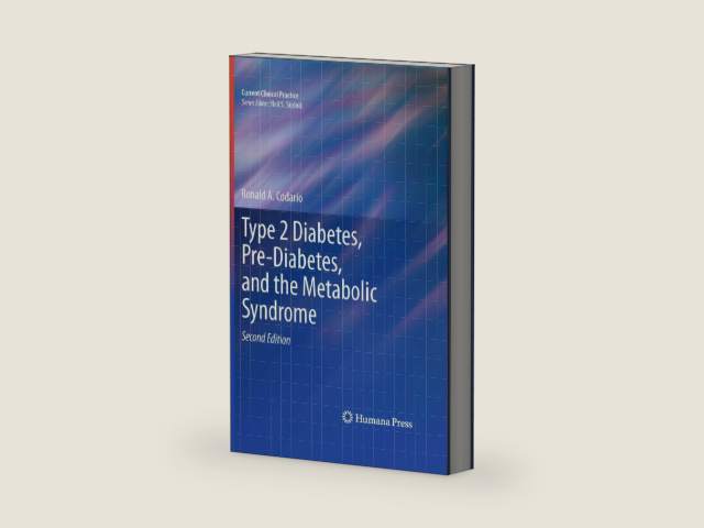 Type 2 Diabetes, Pre-Diabetes, and the Metabolic Syndrome (Current Clinical Practice) by Ronald A. Codario
