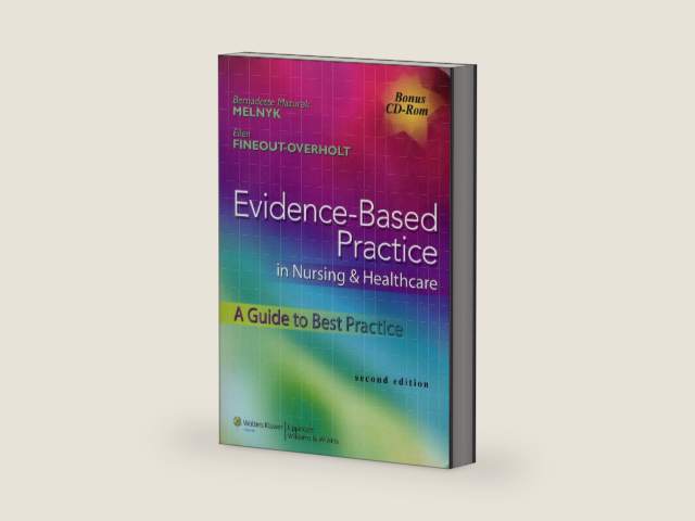 Evidence-Based Practice in Nursing & Healthcare: A Guide to Best Practice by Ph.D. Melnyk, Bernadette Mazurek
