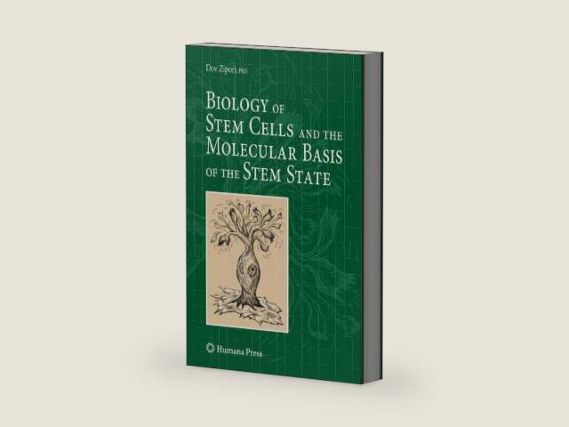 Biology of Stem Cells and the Molecular Basis of the Stem State (Stem Cell Biology and Regenerative Medicine) by Dov Zipori
