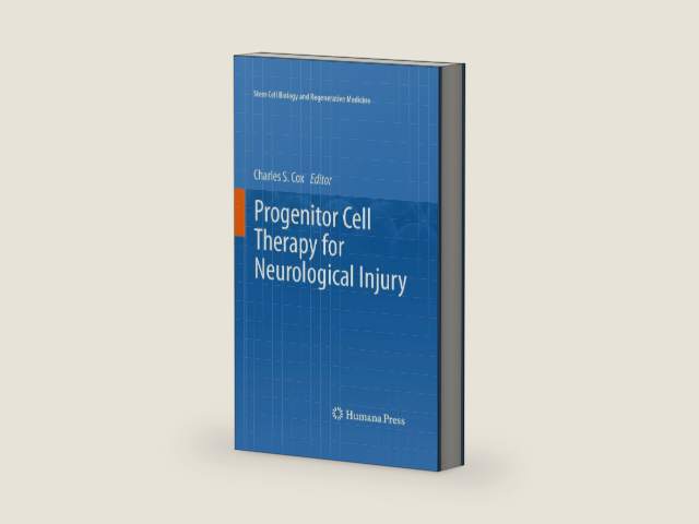 Progenitor Cell Therapy for Neurological Injury (Stem Cell Biology and Regenerative Medicine) by Charles S. Cox, Jr.