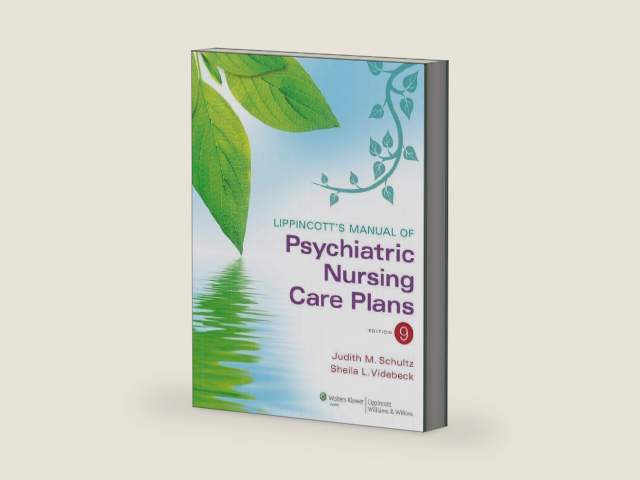Lippincott's Manual of Psychiatric Nursing Care Plans by RN Schultz, Judith M.