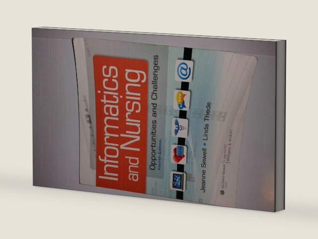 Informatics and Nursing: Opportunities and Challenges by R. N. Sewell, Jeanne