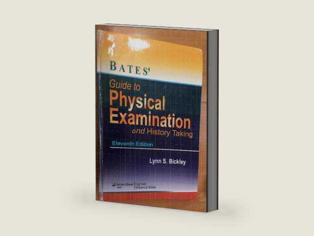 Bates' Guide to Physical Examination and History-Taking - Eleventh Edition by M.D. Bickley, Lynn S.