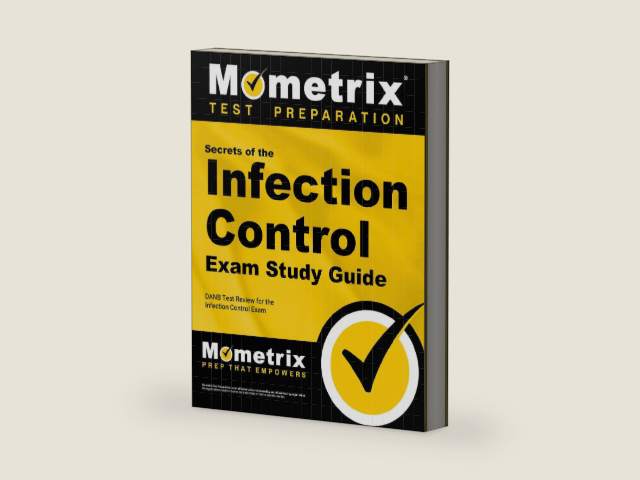 Secrets of the Infection Control Exam Study Guide: DANB Test Review for the Infection Control Exam (Mometrix Test Preparation) by Mometrix