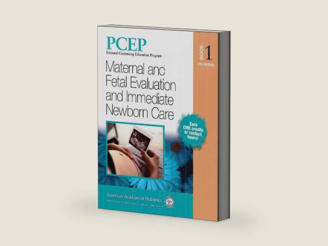 PCEP Book 1: Maternal and Fetal Evaluation and Immediate Newborn Care (Volume 1) (Perinatal Continuing Education Program) by Dr. Robert A Sinkin MD MPH FAAP