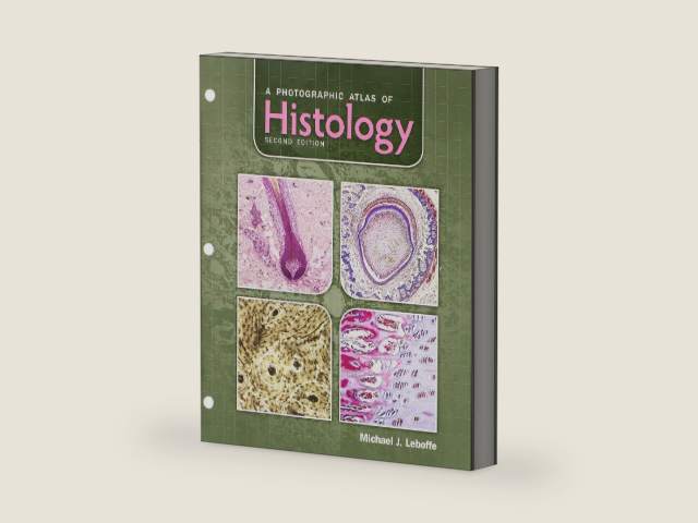 A Photographic Atlas of Histology by Michael J. Leboffe