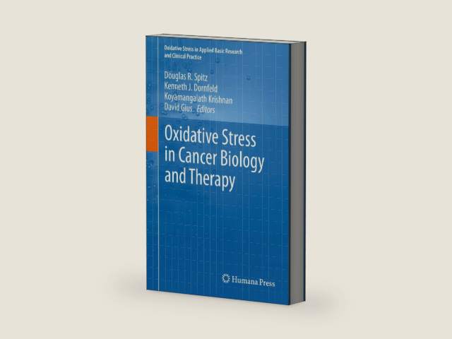 Oxidative Stress in Cancer Biology and Therapy (Oxidative Stress in Applied Basic Research and Clinical Practice) by Douglas R. Spitz
