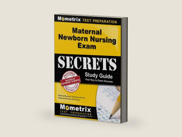 Maternal Newborn Nursing Exam Secrets Study Guide: Maternal Newborn Test Review for the Maternal Newborn Nurse Exam by Maternal Newborn Exam Secrets Test Prep Team