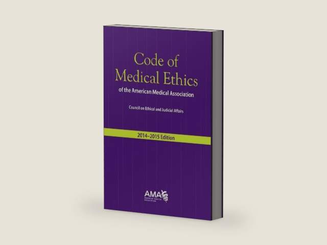 Code of Medical Ethics, 2014-2015: Of the American Medical Association by American Medical Association