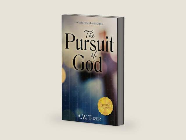 The Pursuit of God (Updated, Annotated) by Aiden Wilson Tozer