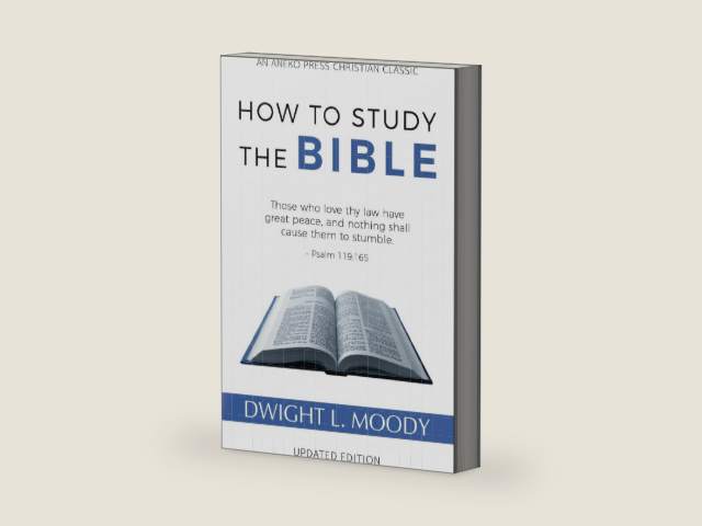 How to Study the Bible by Dwight L. Moody