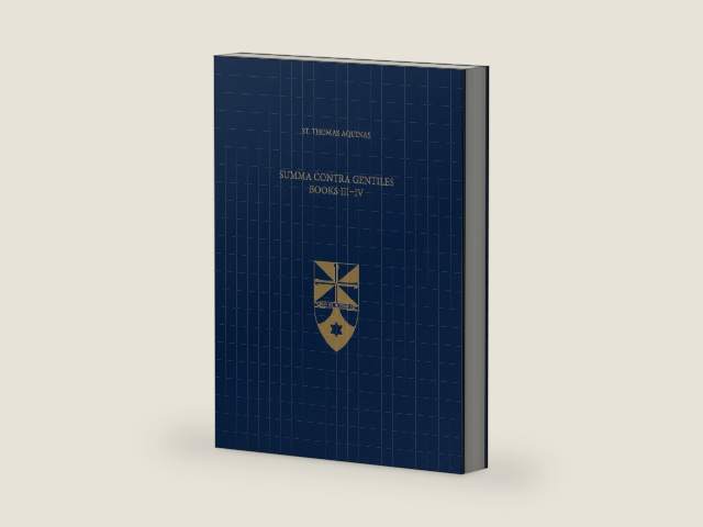 Summa Contra Gentiles, Books III & IV (Latin-English Opera Omnia) by St. Thomas Aquinas