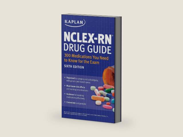 NCLEX-RN Drug Guide: 300 Medications You Need to Know for the Exam (Kaplan Test Prep) by Kaplan Nursing