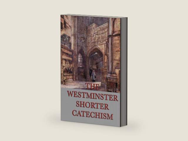 The Westminster Shorter Catechism (Unabridged Start Publishing LLC) by Anonymous