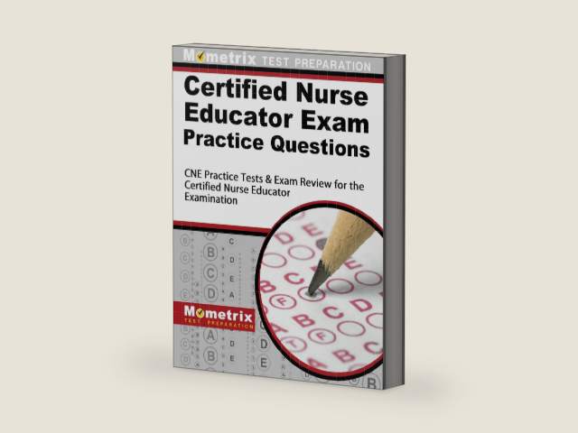 Certified Nurse Educator Exam Practice Questions: CNE Practice Tests & Exam Review for the Certified Nurse Educator Examination by CNE Exam Secrets Test Prep Team