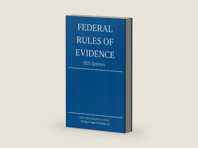 Federal Rules of Evidence; 2025 Edition: With Internal Cross-References by Michigan Legal Publishing Ltd.