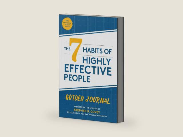 The 7 Habits of Highly Effective People: Guided Journal: (Goals Journal, Self Improvement Book) by Stephen R. Covey