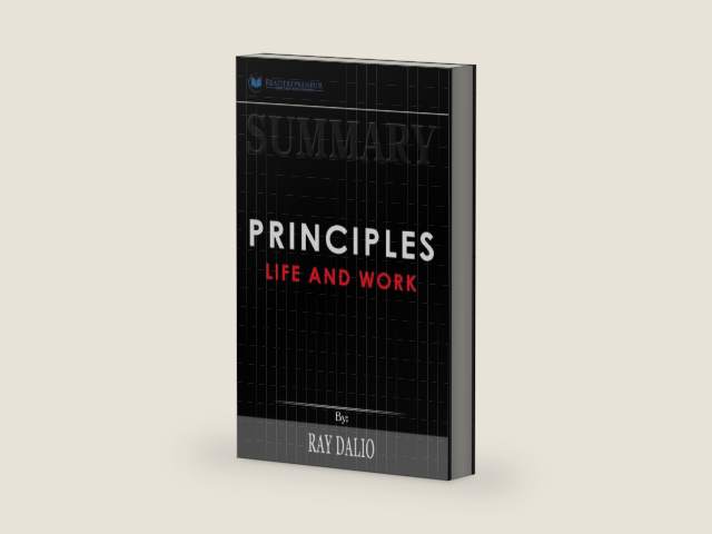 Summary of Principles: Life and Work by Ray Dalio by Readtrepreneur Publishing