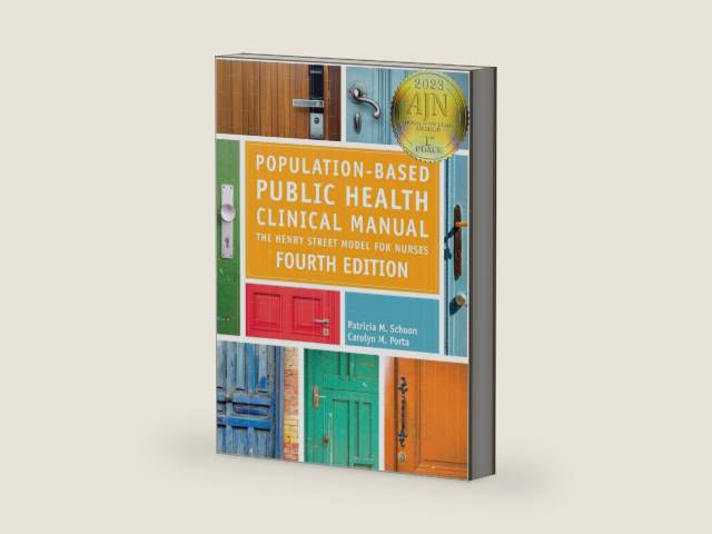 Population-Based Public Health Clinical Manual, Fourth Edition: The Henry Street Model for Nurses by Patricia Schoon