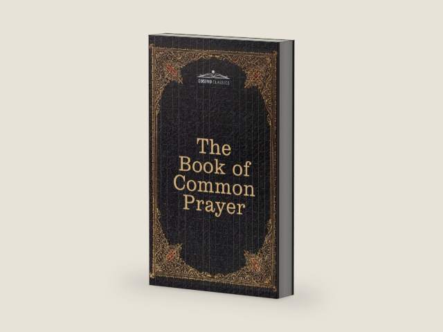 The Book of Common Prayer: and Administration of the Sacraments and other Rites and Ceremonies of the Church, after the use of the Church of England by Thomas Cranmer