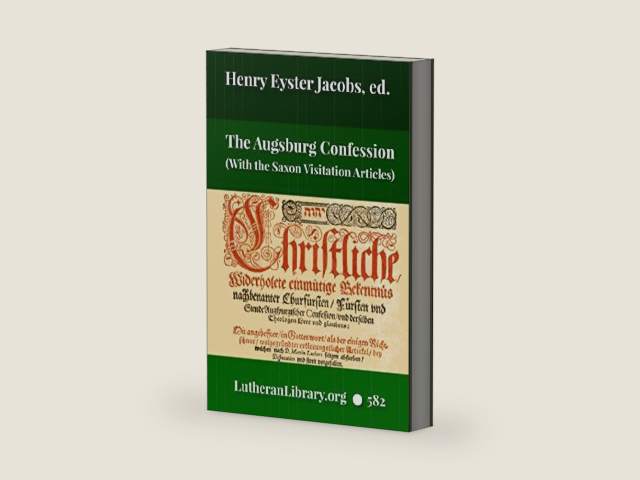 The Augsburg Confession: With The Saxon Visitation Articles by Martin Luther