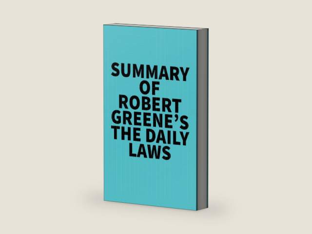 Summary of Robert Greene's The Daily Laws by Everest Media