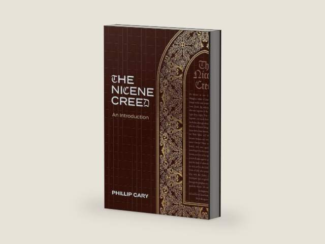 The Nicene Creed: An Introduction by Phillip Cary