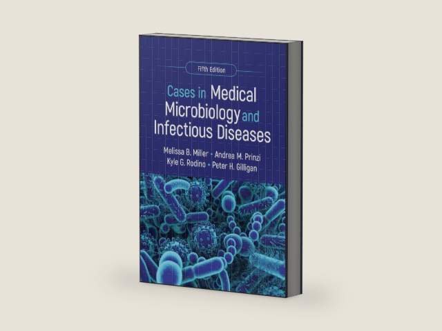 Cases in Medical Microbiology and Infectious Diseases (ASM Books) by Melissa B. Miller