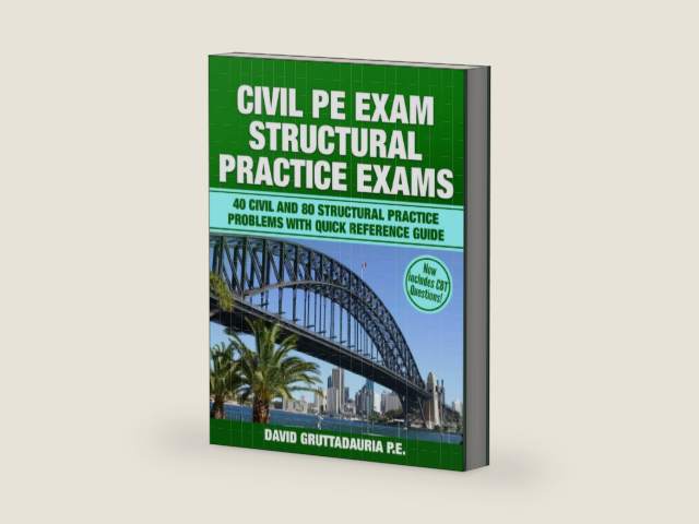 Civil PE Structural Practice Exams: 40 Civil and 80 Structural Practice Problems with Quick Reference Guide by David Gruttadauria PE