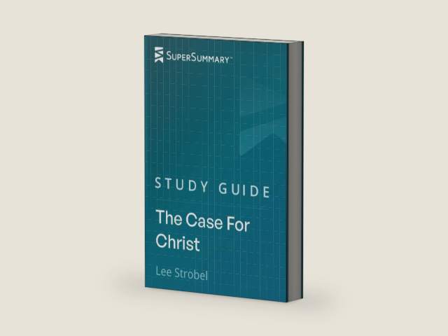 Study Guide: The Case For Christ by Lee Strobel (SuperSummary) by SuperSummary