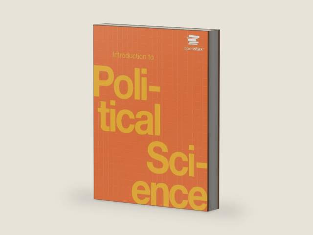 Introduction to Political Science by OpenStax (Official paperback B&W print version) by OpenStax