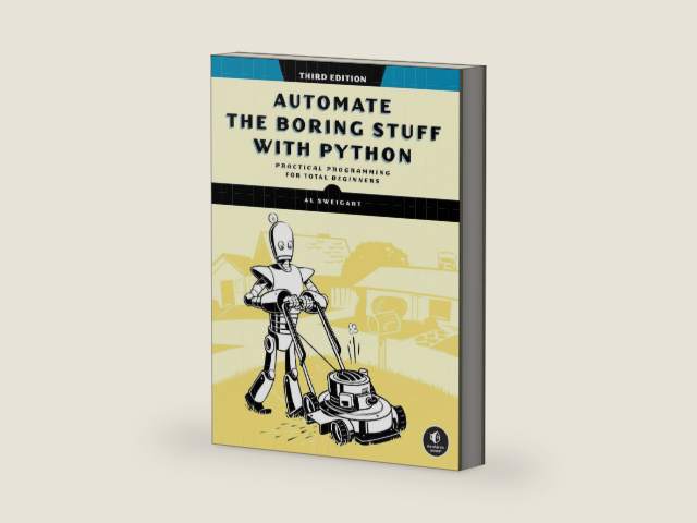 Automate the Boring Stuff with Python, 3rd Edition by Al Sweigart