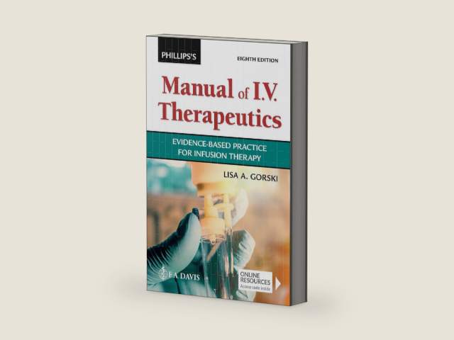 Phillips's Manual of I.V. Therapeutics: Evidence-Based Practice for Infusion Therapy by Lisa Gorski
