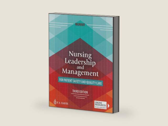 Nursing Leadership and Management for Patient Safety and Quality Care by Elizabeth J. Murray