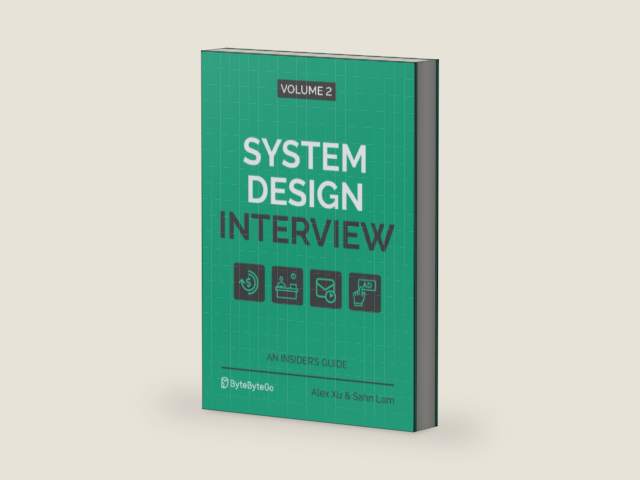 System Design Interview – An Insider's Guide: Volume 2 by Alex Xu