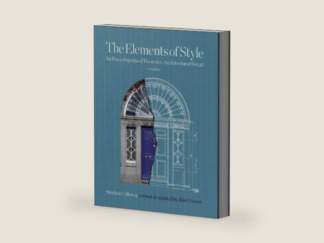 The Elements of Style: An Encyclopedia of Domestic Architectural Detail by Stephen Calloway