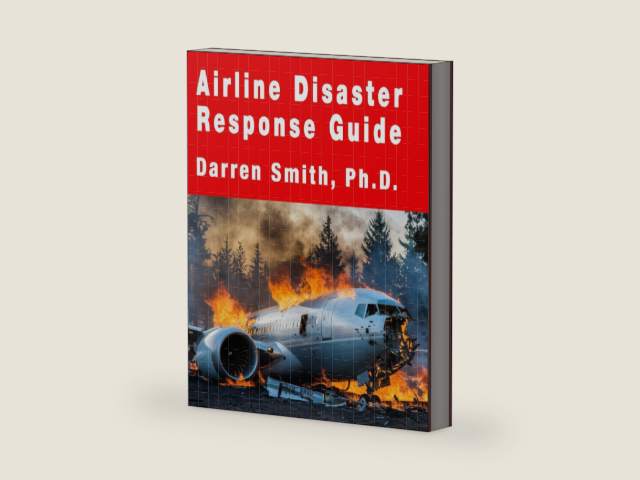 Airline Disaster Response Guide (Airline Emergency Response Planning) by Darren Smith, Ph.D.