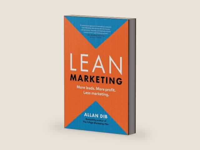 Lean Marketing: More leads. More profit. Less marketing. (Lean Marketing Series) by Allan Dib