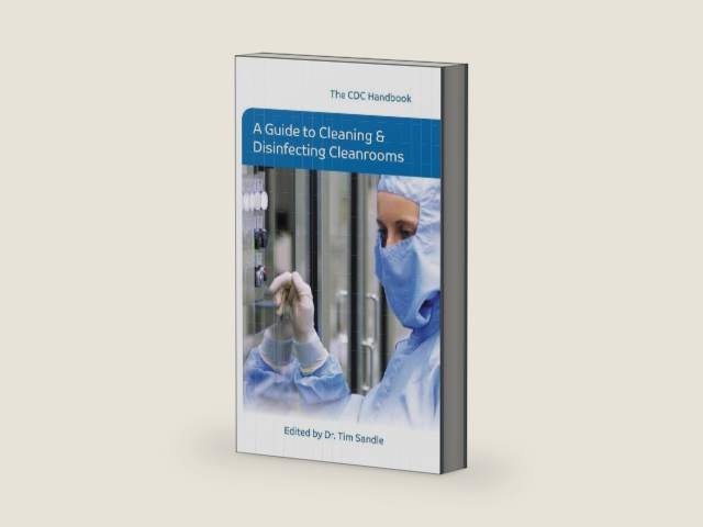 The CDC Handbook - A Guide to Cleaning and Disinfecting Clean Rooms by Dr. Tim Sandle