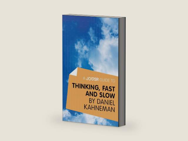 A Joosr Guide to... Thinking, Fast and Slow by Daniel Kahneman by Joosr