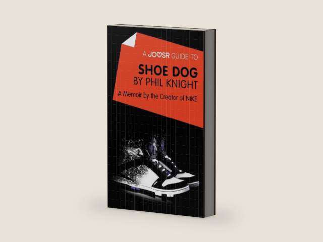 A Joosr Guide to... Shoe Dog by Phil Knight: A Memoir by the Creator of NIKE by Joosr