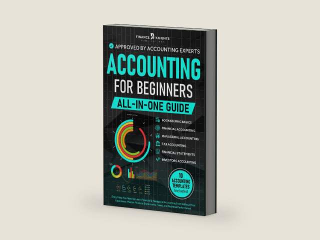Accounting for Beginners (All-in-One): Everything You Need to Learn Financial & Managerial Accounting Even Without Prior Experience. Master Financial Statements, Taxes, and Business Performance. by Finance Knights Publications