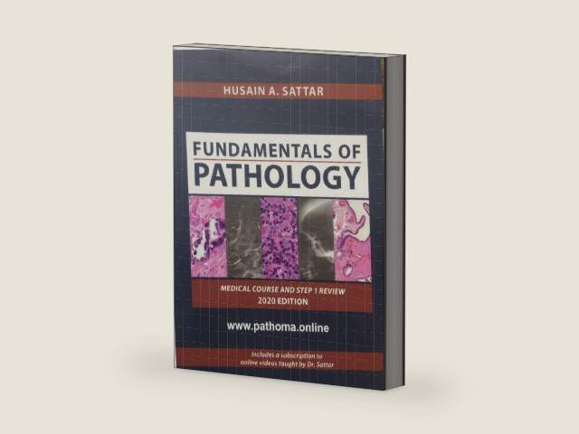 Pathoma, Fundamentals of pathology by Dr Sattar, International Edition by Husain Abdul Sattar